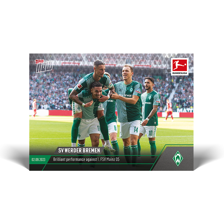 SV Werder Bremen - Brilliant performance against 1. FSV Mainz 05 - Bundesliga Topps NOW® Card #19 - PR: 153