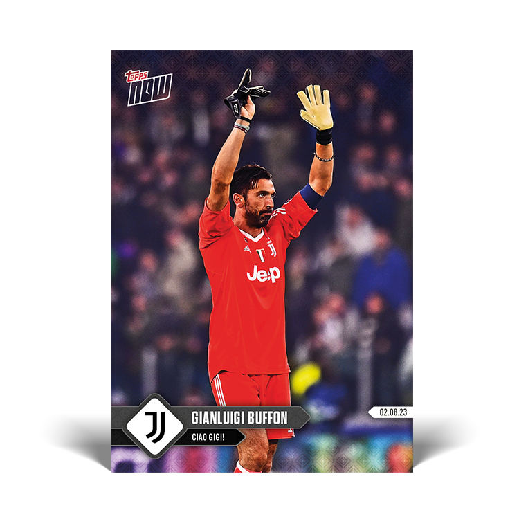 Ciao Gigi! - JUVENTUS Topps NOW® Card #002