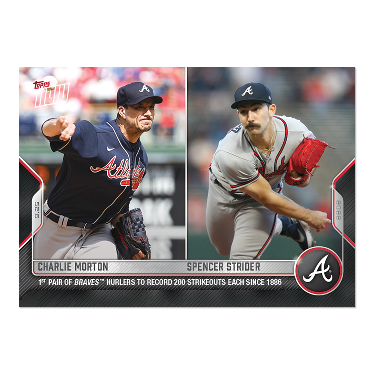 Charlie Morton/Spencer Strider - 2022 MLB Topps NOW® Card 955 - PR: 652