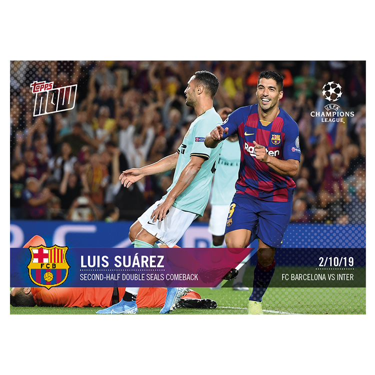 Luis Suarez, Second-half Double Seals Comeback - UEFA Champions League Topps NOW #16 - Print Run: 29
