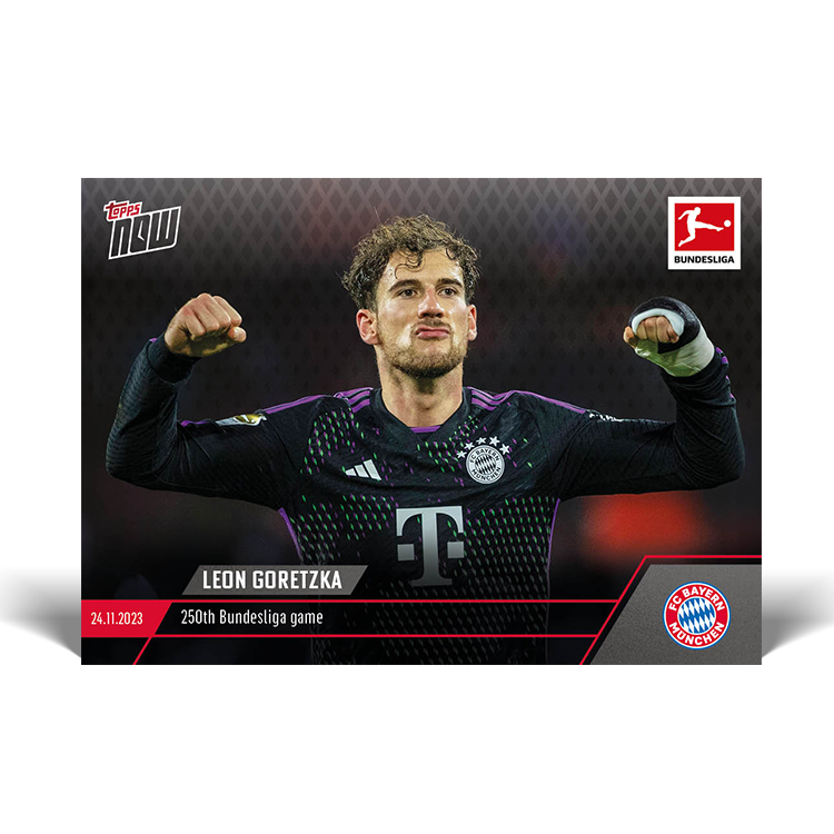 Leon Goretzka - 250th Bundesliga game - Bundesliga Topps NOW® Card #70 - PR: 103