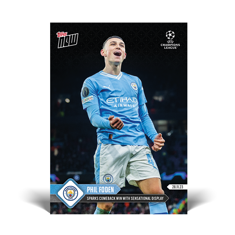 Phil Foden - Sparks comeback win with sensational display - UCL Topps NOW® Card #66 - PR: 239