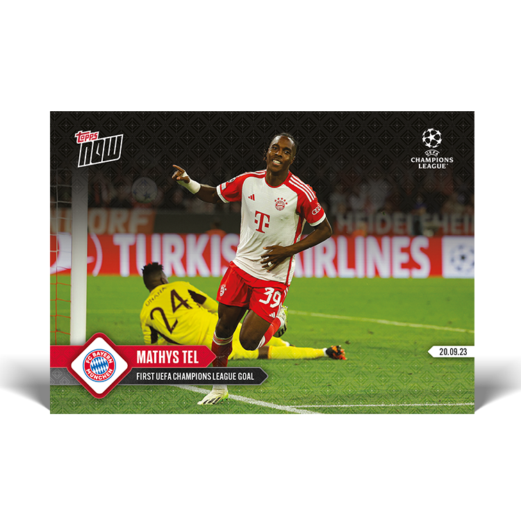 Mathys Tel - First UEFA Champions League goal - UCL Topps NOW® Card #19 - PR: 413