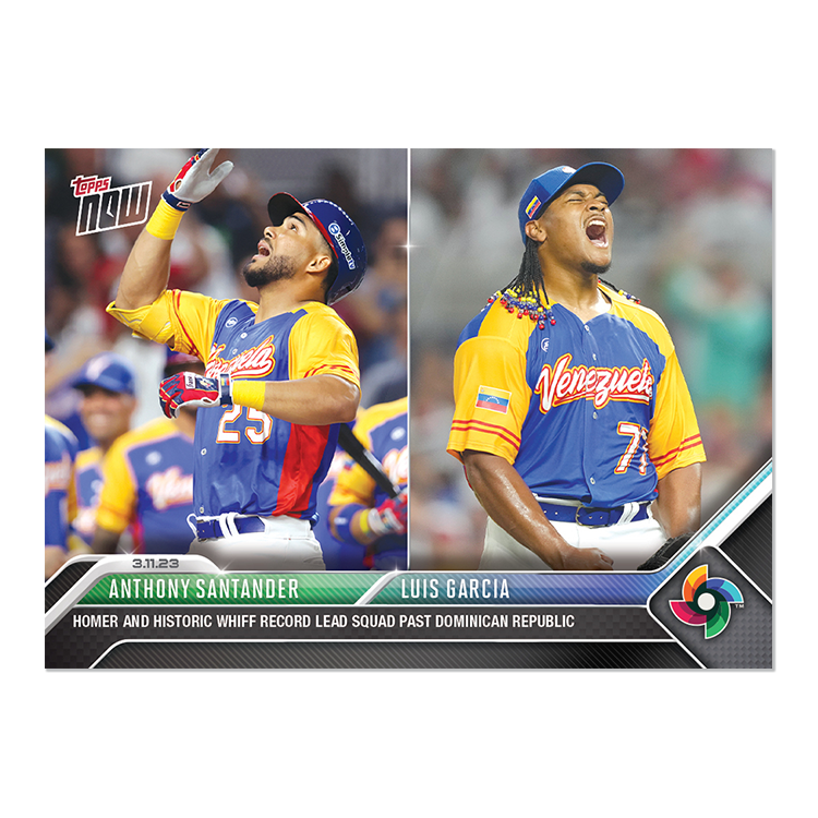 Anthony Santander/Luis Garcia - 2023 World Baseball Classic Topps NOW® Card 23 - PR: 291