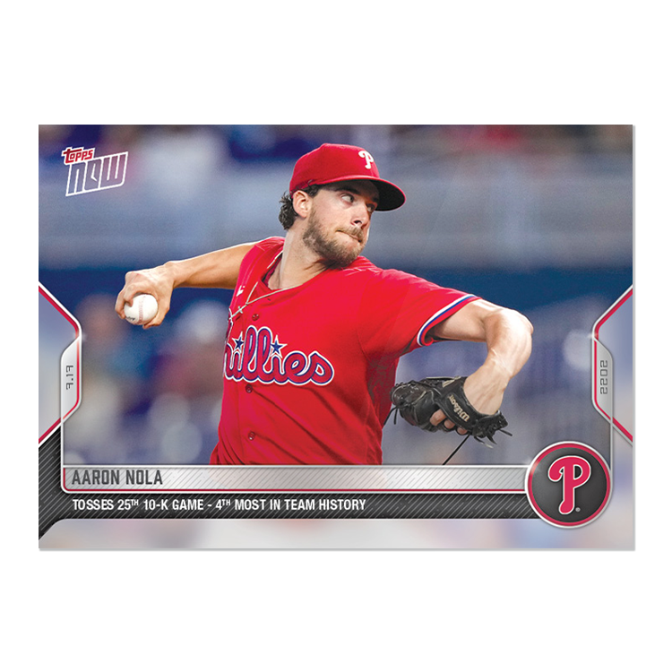 Aaron Nola - 2022 MLB Topps NOW® Card 556 - PR: 287