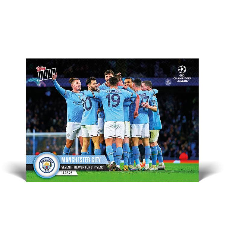 Seventh Heaven for Cityzens - UCL Topps NOW® Card #91 - PR: 247