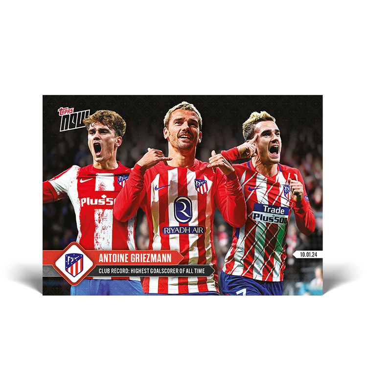 Antoine Griezmann - Club Record: Highest goalscorer of all time - Atlético de Madrid Topps NOW® Card #1 - PR: 1527