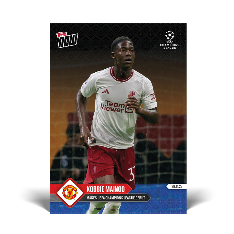 Kobbie Mainoo - Makes UEFA Champions League debut - UCL Topps NOW® Card #73 - PR: 461