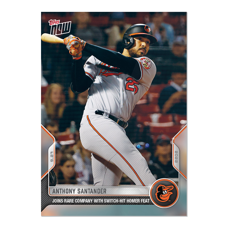Anthony Santander  - 2022 MLB Topps NOW® Card 966 - PR: 306