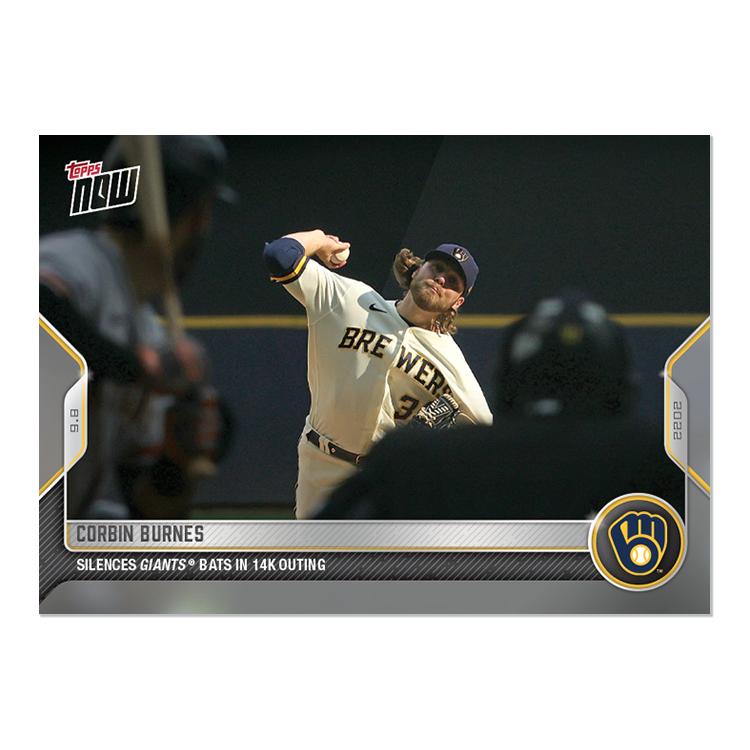 Corbin Burnes  - 2022 MLB Topps NOW® Card 864 - PR: 259