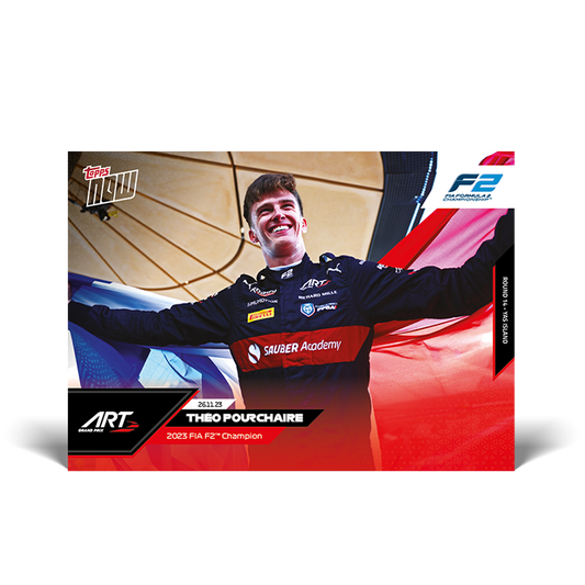 Theo Pourchaire - 2023 F2 Driver's World Champion - F1 Topps NOW® Card #72 - PR: 1250