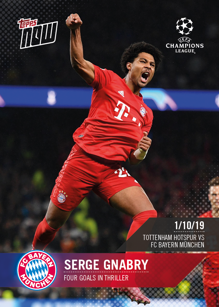Serge Gnabry, Four Goals in Thriller - UEFA Champions League Topps NOW #13 - Print Run: 45