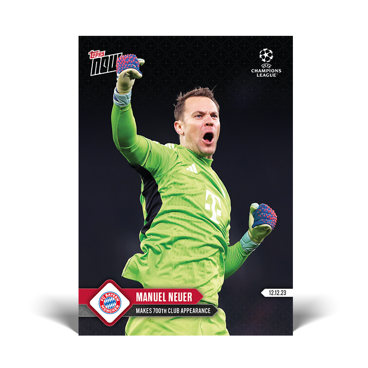 Manuel Neuer - Makes 700th club appearance  - UCL Topps NOW® Card #79 - PR: 199