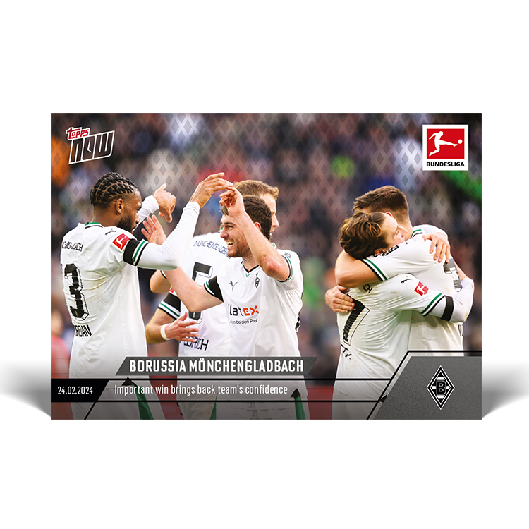 Borussia Mönchengladbach - Important win brings back team's confidence - Bundesliga Topps NOW® Card #129 - PR: 95