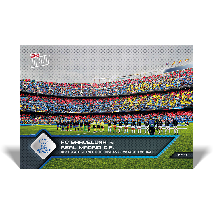 Biggest attendance in the history of women's football - UCL Topps NOW® Card #001 - PR: 983