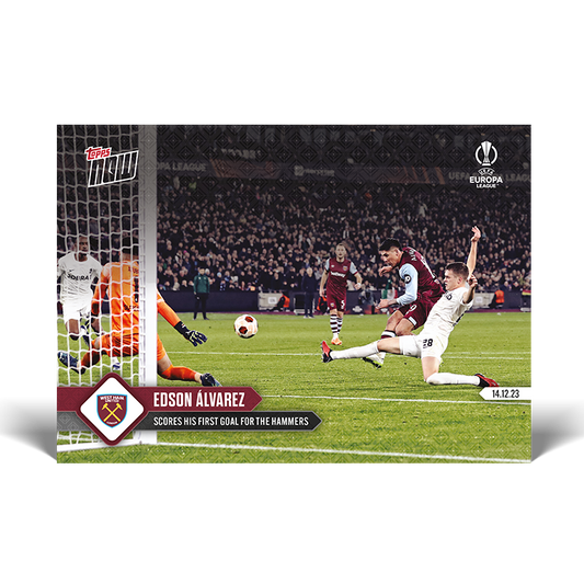 Edson Álvarez - Scores his first European goal for the Hammers - UEL Topps NOW® Card #24 - PR: 166