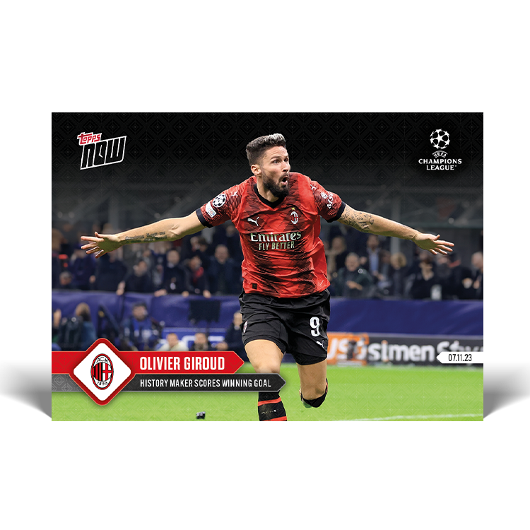 Olivier Giroud - History maker scores winning goal - UCL Topps NOW® Card #56 - PR: 226