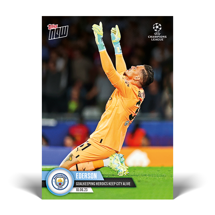 Goalkeeping heroics keep City alive - UCL Topps NOW® Card #121 - PR: 1115