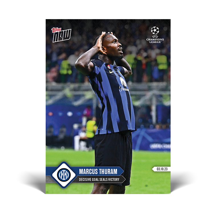 Marcus Thuram - Decisive goal seals victory - UCL Topps NOW® Card #26 - PR: 109