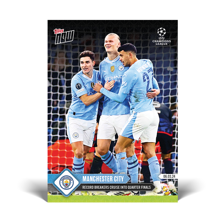 Manchester City - Record breakers cruise into quarter final - UCL Topps NOW® Card #102 - PR: 453