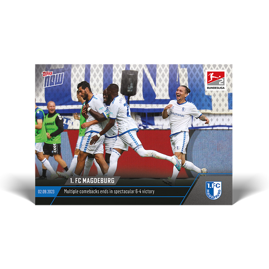 1. FC Magdeburg - Multiple comebacks ends in spectacular 6-4 victory  - Bundesliga Topps NOW® Card #22 - PR: 156