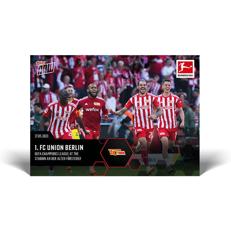 Champions League at the Stadion An der Alten Försterei! - Bundesliga Topps NOW® Card #214 - PR: 302