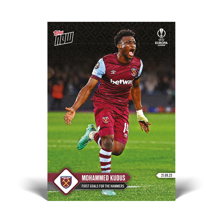 Mohammed Kudus - First goal for the Hammers - UEL Topps NOW® Card #9 - PR: 376
