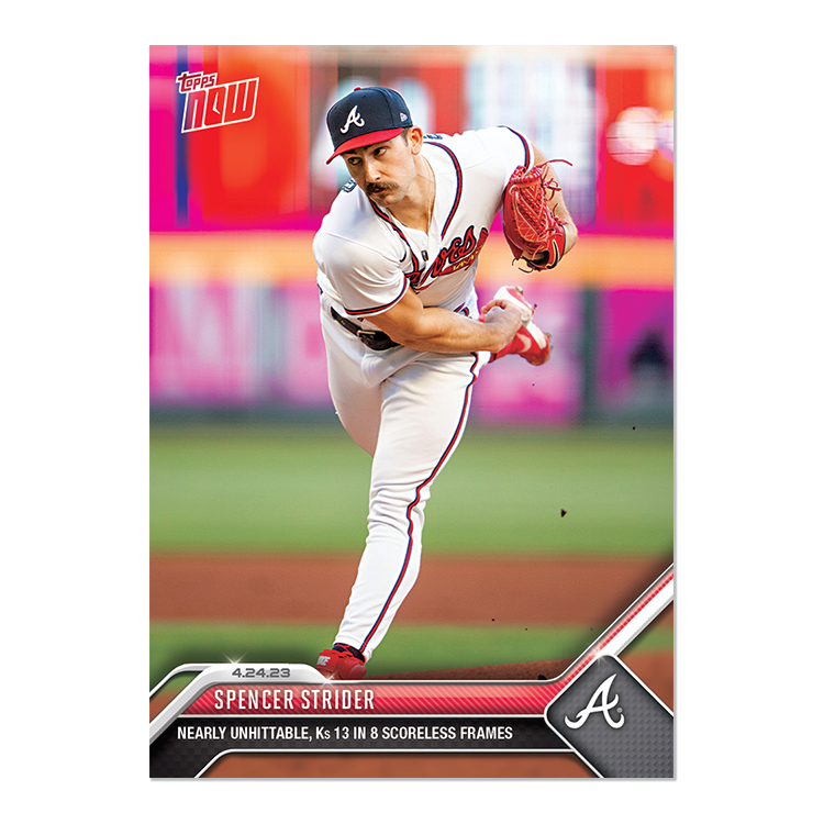 Spencer Strider  - 2023 MLB Topps NOW® Card 179 - PR: 1006