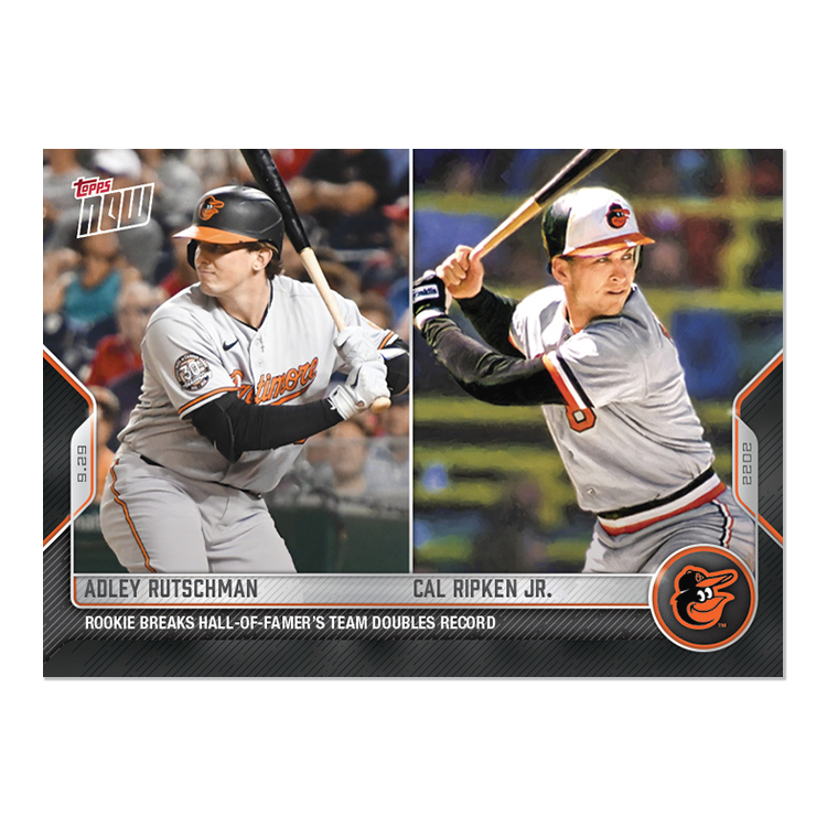 Adley Rutschman/Cal Ripken Jr.  - 2022 MLB Topps NOW® Card 980 - PR: 2027