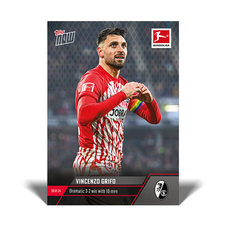 Vincenzo Grifo - Dramatic 3-2 win with 10 men - Bundesliga Topps NOW® Card #103 - PR: 92