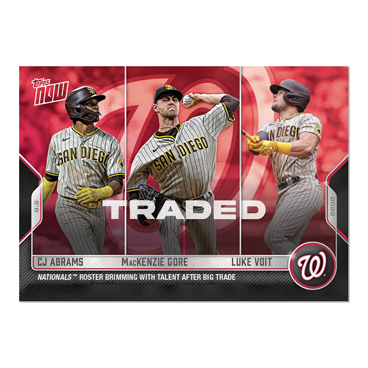 Luke Voit/MacKenzie Gore/CJ Abrams  - 2022 MLB Topps NOW® Card 637 - PR: 602