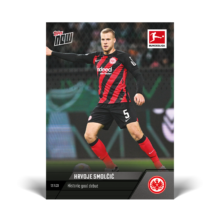 Hrvoje Smolčić - Historic goal debut - Bundesliga Topps NOW® Card #69 - PR: 108