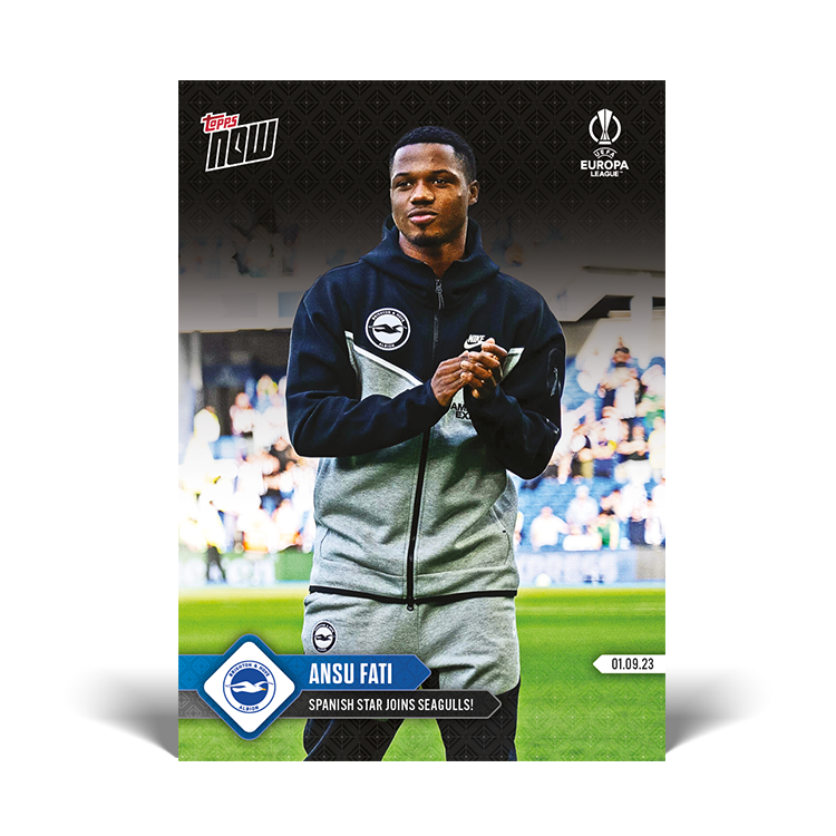 Ansu Fati - Spanish star joins Seagulls! - UEL Topps NOW® Card #1 - PR: 381