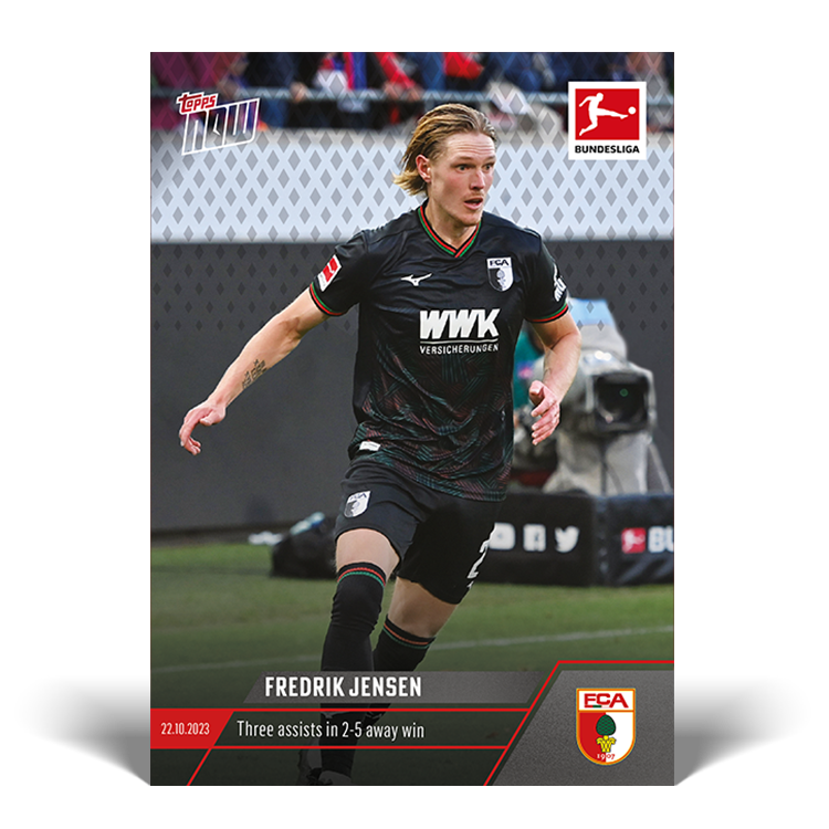 Fredrik Jensen - Three assists in 2-5 away win - Bundesliga Topps NOW® Card #52 - PR: 89