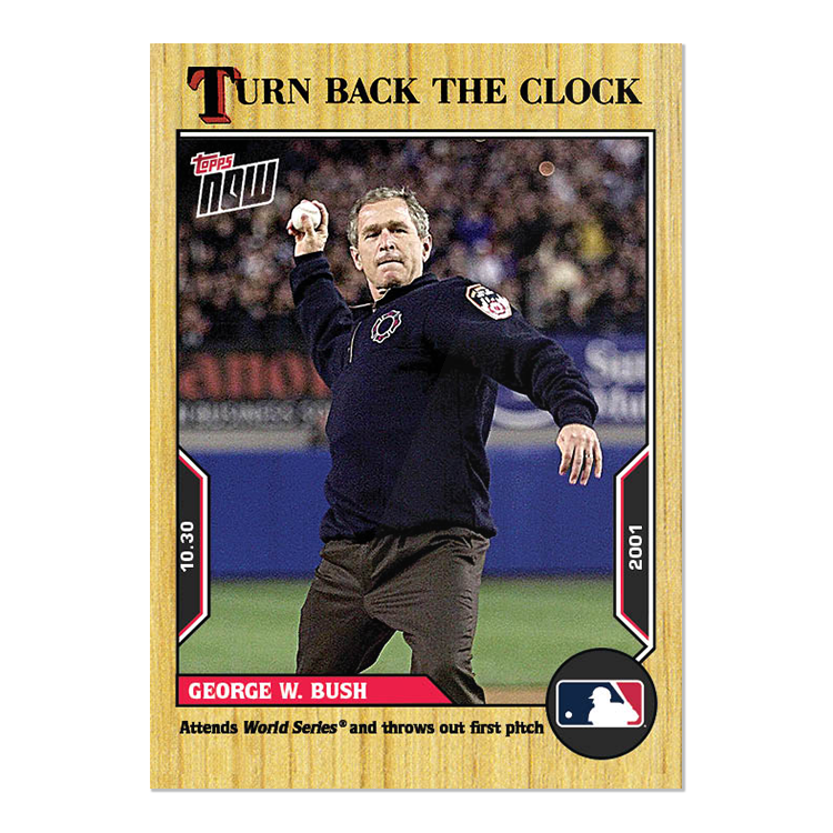 George W. Bush  - 2022 MLB Topps NOW® Turn Back The Clock - Card 214 - PR: 534