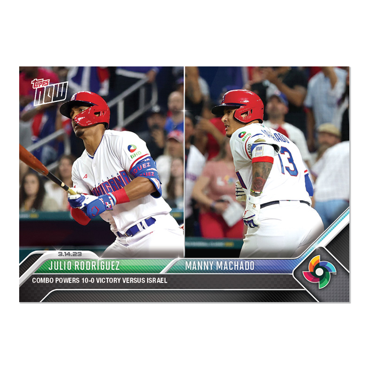 Julio Rodríguez/Manny Machado  - 2023 World Baseball Classic Topps NOW® Card 44 - PR: 1026