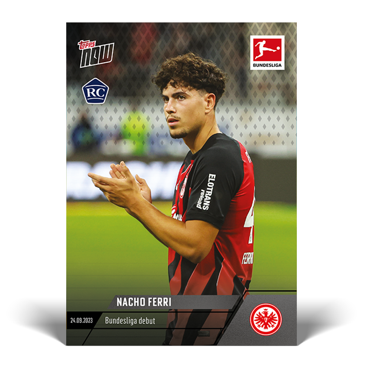 Nacho Ferri - Bundesliga debut - Bundesliga Topps NOW® Card #34 - PR: 439
