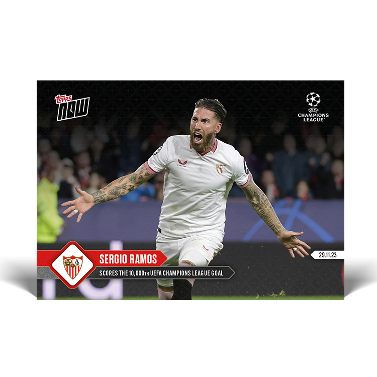 Sergio Ramos - Scores 10,000th UEFA Champions League goal - UCL Topps NOW® Card #76 - PR: 414