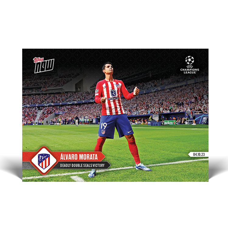 Álvaro Morata - Deadly double seals victory - UCL Topps NOW® Card #34 - PR: 120